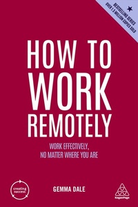 Abbildung von: How to Work Remotely - Kogan Page Ltd