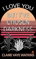 Cover: I Love You But I've Chosen Darkness - Thorndike Press Large Print