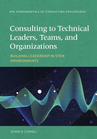 Abbildung von: Consulting to Technical Leaders, Teams, and Organizations - American Psychological Association
