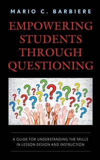 Abbildung von: Empowering Students Through Questioning - Rowman & Littlefield Education