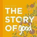 Cover: The Story of Good - End Game Press