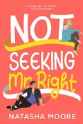 Cover: Not Seeking Mr. Right - Entangled: August