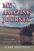 Cover: My Amazing Journey - Trilogy Christian Publishing