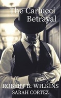Cover: The Carlucci Betrayal - White Bird Publications