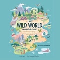 Cover: The Wild World Handbook - Blackstone Publishing