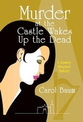 Cover: Murder at the Castle Wakes up the Dead - Archway Publishing