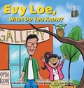 Cover: Evy Loe, What Do You Know? - Mad Stork Publishing, LLC