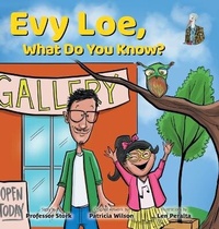 Enlarge image Cover: Evy Loe, What Do You Know? - Mad Stork Publishing, LLC