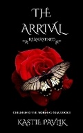 Cover: The Arrival Reawakened - Kastie Pavlik
