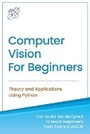 Cover: Computer Vision for Beginners - AI Publishing LLC