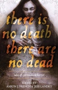 Cover: There Is No Death, There Are No Dead - Crystal Lake Publishing