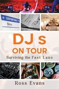 Cover: DJs on Tour - Surviving the Fast Lane - Vanguard Press