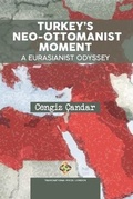 Cover: Turkey's Neo-Ottomanist Moment - A Eurasianist Odyssey - Transnational Press London