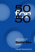 Cover: 50 For 50: Celebrating 50 Years of the Doctor Who Family - Telos Publishing Ltd