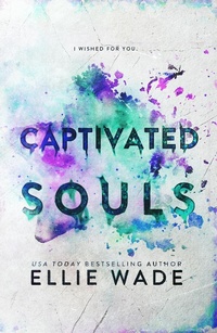 Enlarge image Cover: Captivated Souls (The Beautiful Souls Collection, #3) - Ellie Wade