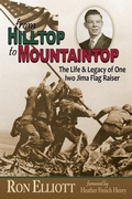 Cover: from Hilltop to Mountaintop The Life & Legacy of One Iwo Jima Flag Raiser - Acclaim Press