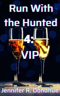 Enlarge image Cover: Run With the Hunted 4: VIP - Run With the Hunted