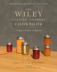 Abbildung von: The Wiley Canning Company Cookbook - Blue Hills Press