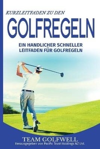 Abbildung von: Kurzleitfaden zu den GOLFREGELN - Pacific Trust Holdings NZ Ltd.