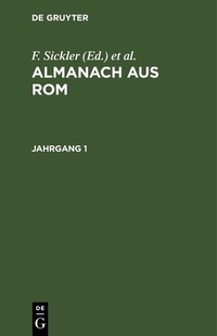 Abbildung von: Almanach aus Rom. Jahrgang 1 - De Gruyter
