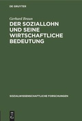 Cover: Der Soziallohn und seine wirtschaftliche Bedeutung - De Gruyter
