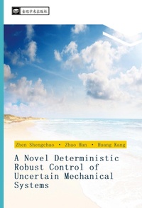 Enlarge image Cover: A Novel Deterministic Robust Control of Uncertain Mechanical Systems - ¿¿¿¿¿¿¿
