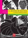 Cover: El destino de dos feos y otras narraciones - Ediciones SM