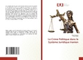 Cover: Le Crime Politique dans le Systeme Juridique Iranien - Editions Universitaires Europeennes