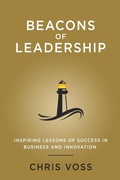 Cover: Beacons of Leadership: Inspiring Lessons of Success in Business and Innovation - Chris Voss