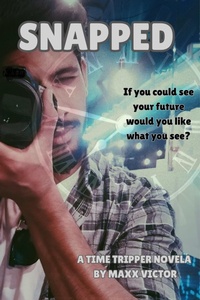 Enlarge image Cover: Snapped - Maxx Victor