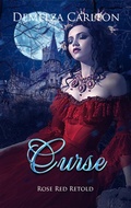 Cover: Curse: Rose Red Retold (Romance a Medieval Fairytale series, #23) - Romance a Medieval Fairytale series