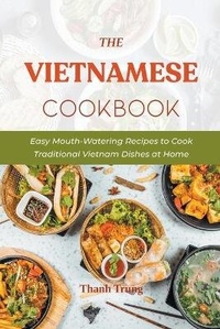 Abbildung von: The Vietnamese Cookbook - Thanh Trung