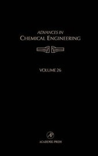 Enlarge image Cover: Advances in Chemical Engineering: Volume 26 - Academic Press