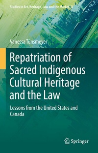 Abbildung von: Repatriation of Sacred Indigenous Cultural Heritage and the Law - Springer