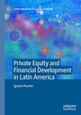 Cover: Private Equity and Financial Development in Latin America - Palgrave Macmillan