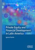 Cover: Private Equity and Financial Development in Latin America - Palgrave Macmillan