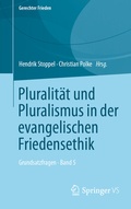 Bild: Pluralit&auml;t und Pluralismus in der evangelischen Friedensethik - Springer VS
