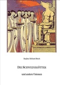Cover: Die Schweineg&ouml;tter und andere Visionen - BoD - Books on Demand
