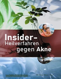 Abbildung von: Insider-Heilverfahren gegen Akne - BoD - Books on Demand