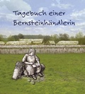 Cover: Tagebuch einer Bernsteinh&auml;ndlerin - Habelt, R