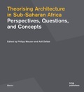 Cover: Theorising Architecture in Sub-Saharan Africa - DOM publishers