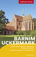 Cover: TRESCHER Reisef&uuml;hrer Barnim und Uckermark - TRESCHER