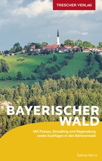 Abbildung von: TRESCHER Reiseführer Bayerischer Wald - TRESCHER