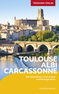 Cover: TRESCHER Reisef&uuml;hrer Toulouse, Albi, Carcassonne - TRESCHER