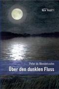 Cover: &Uuml;ber den dunklen Fluss - edition lex liszt 12