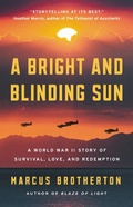Cover: A Bright and Blinding Sun - Little Brown and Company
