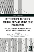 Cover: Intelligence Agencies, Technology and Knowledge Production - Routledge