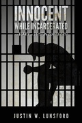 Bild: Innocent While Incarcerated - Justin Wade Lunsford