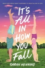 Cover: It's All in How You Fall - Little, Brown Books for Young Readers