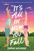 Cover: It's All in How You Fall - Little, Brown Books for Young Readers
